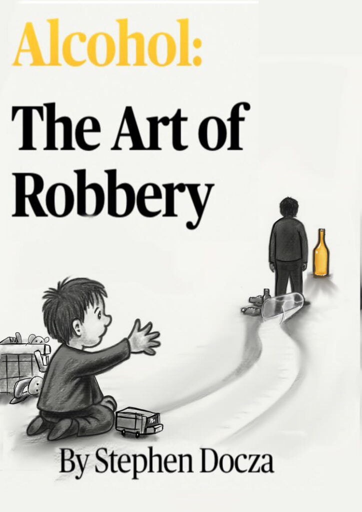 Alcohol: The Art of Robbery